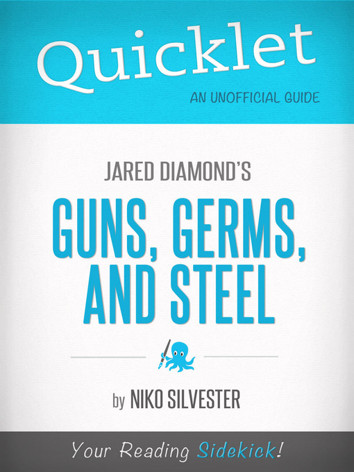 Title details for Quicklet on Guns, Germs, and Steel by Jared Diamond by Niko Silvester - Available